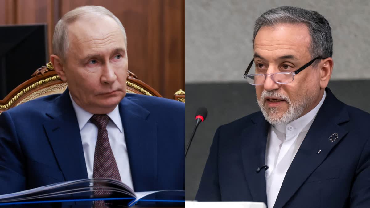 Russia President Putin and Iranian Foreign Minister Araghchi