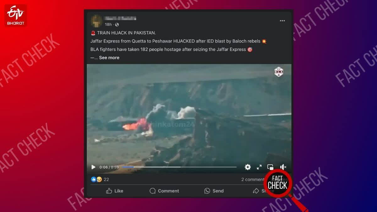 Factly debunked a video claiming BLA hijacked the Jaffar Express, confirming it is an old video from April 2022, unrelated to the March 2025 incident.