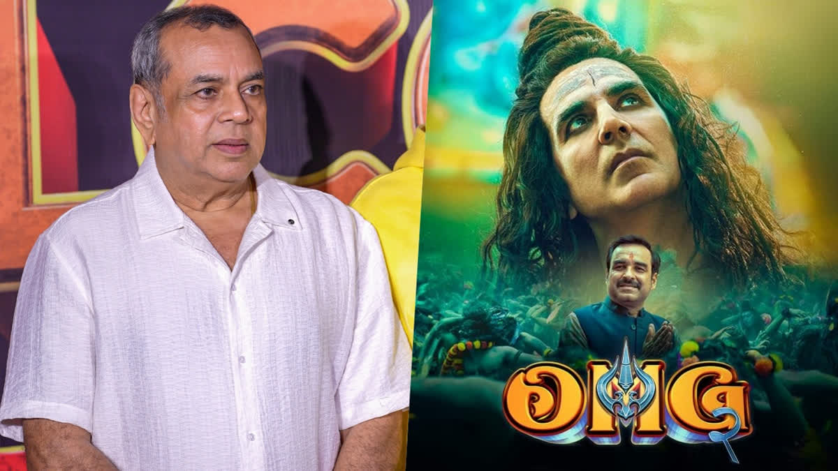 Paresh Rawal Claims OMG 2 Was Built On His Original Idea