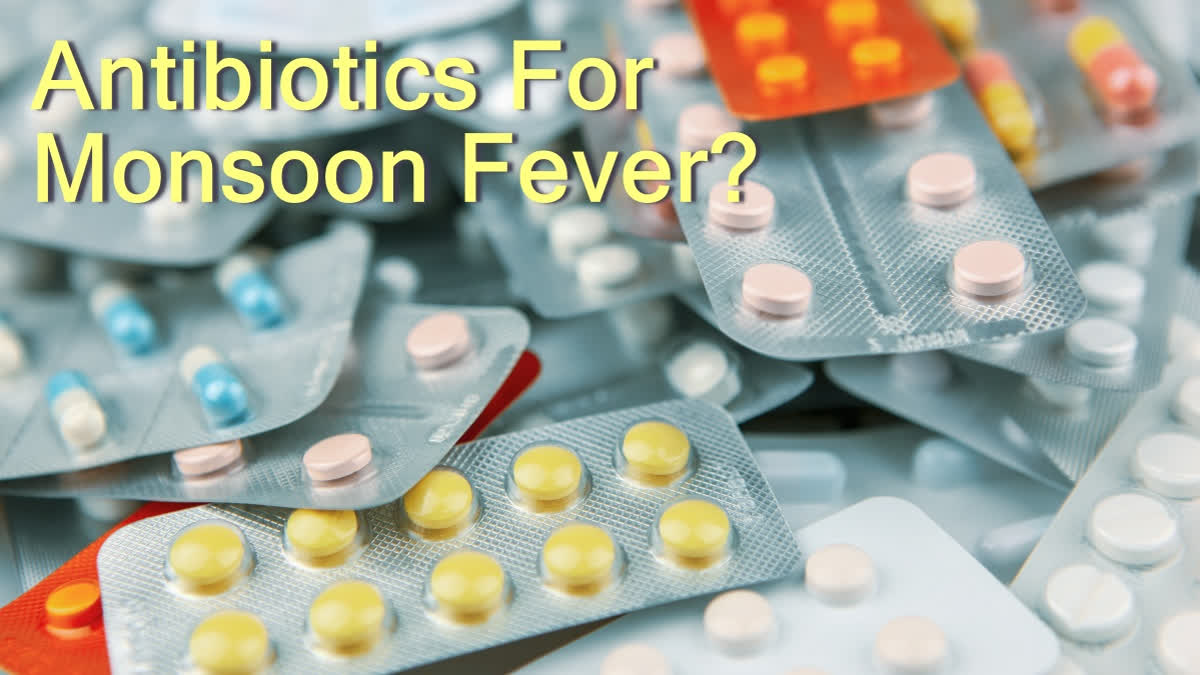 Physicians Warn Against Antibiotic Overuse for Monsoon Fevers
