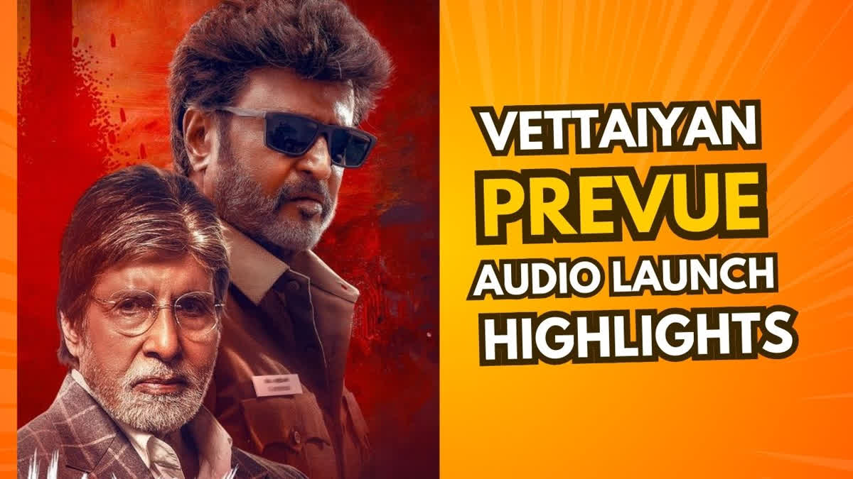 Vettaiyan Prevue, Audio Launch: Big B Calls Rajinikanth 'Supreme of All Stars', Thalaivar Grooves to Manasilaayo Vettaiyan prevue and audio launch held in Chennai on Friday was a grand affair biffing a Rajiniknath film. At the star-studded event, Amitabh Bachchan marked virtual presence and heaped praise on Rajinikanth. Scroll ahead for highlights from Vettaiyan prevue and audio launch.