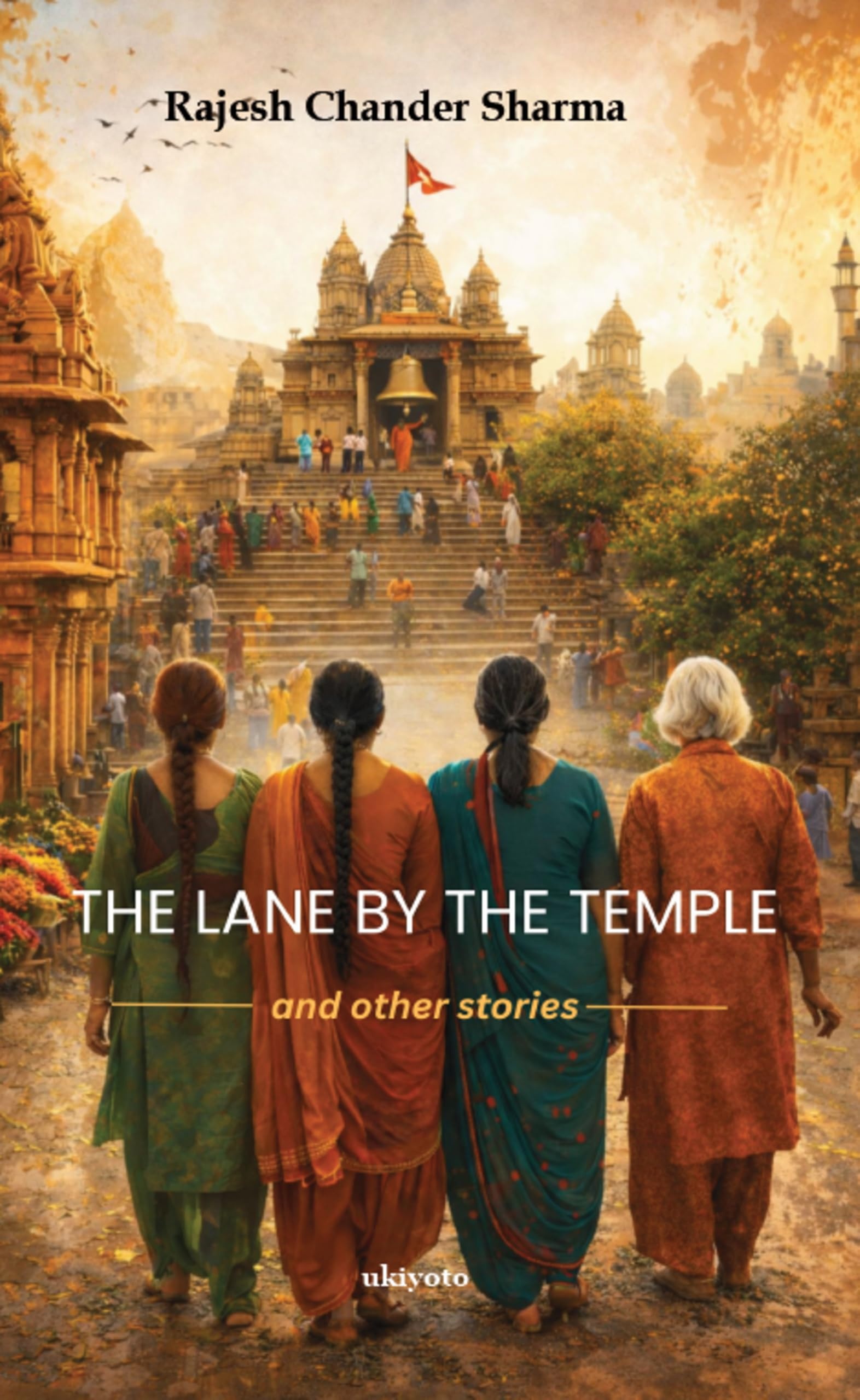 The Lane by the Temple written by Rajesh Chander Sharma