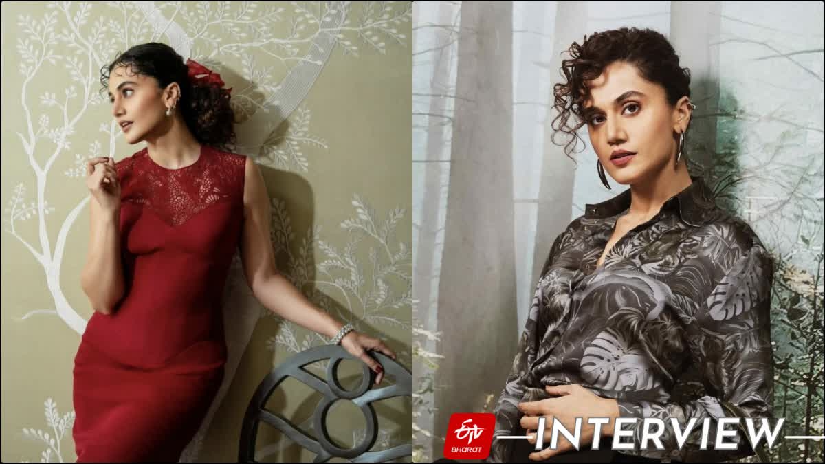 exclusive interview  taapsee pannu