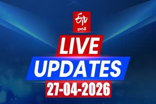 27th April 2026 Today AP Live News Updates