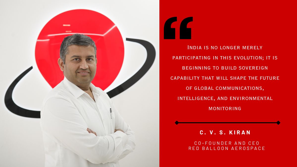 In picture: C V S Kiran, Co-founder and CEO, Red Balloon Aerospace.