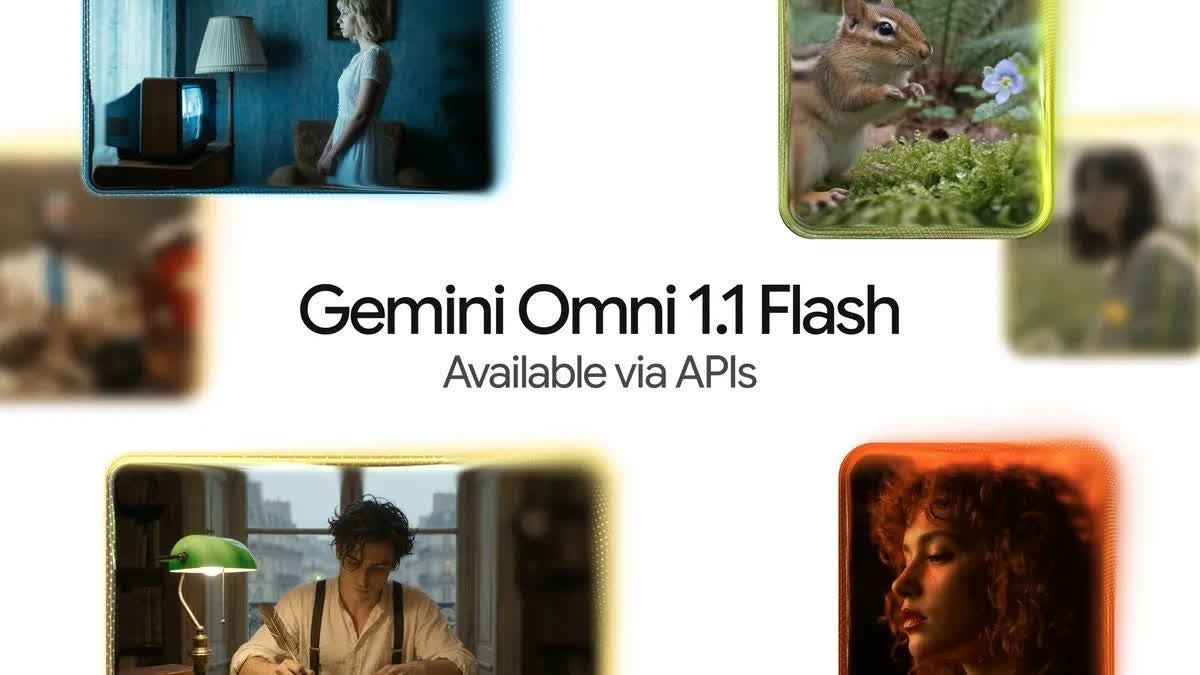Google launches Gemini Omni 1.1 Flash.